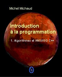 Introduction  la programmation, volume 1 par Michel Michaud